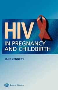 HIV In Pregnancy and Childbirth