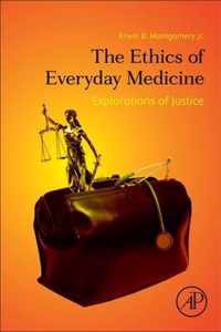 The Ethics of Everyday Medicine