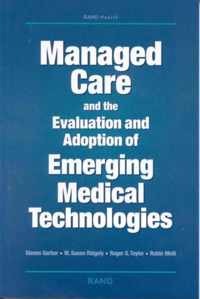 Managed Care and the Evaluation and Adoption of Emerging Medical Technologies