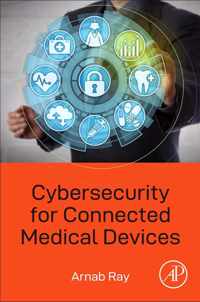 Cybersecurity for Connected Medical Devices