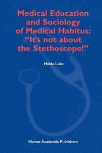 Medical Education and Sociology of Medical Habitus