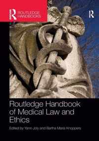 Routledge Handbook of Medical Law and Ethics