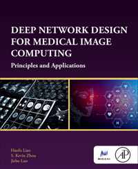 Deep Network Design for Medical Image Computing