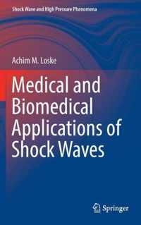 Medical and Biomedical Applications of Shock Waves