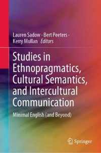 Studies in Ethnopragmatics Cultural Semantics and Intercultural Communication