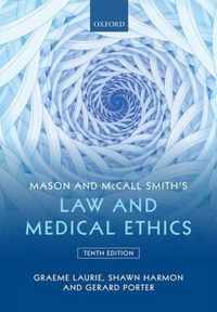 Mason and McCall Smith's Law and Medical Ethics