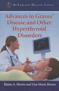 Advances In Graves Disease And Other Hyperthyroid Disorders