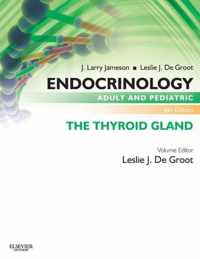 Endocrinology Adult and Pediatric: The Thyroid Gland