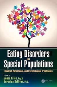 Eating Disorders in Special Populations: Medical, Nutritional, and Psychological Treatments