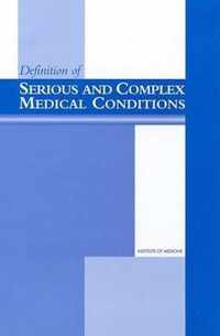 Definition of Serious and Complex Medical Conditions