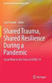 Shared Trauma, Shared Resilience During a Pandemic