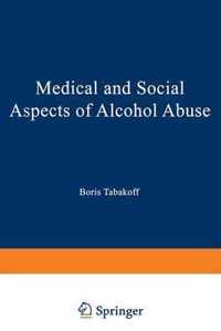 Medical and Social Aspects of Alcohol Abuse