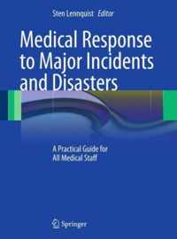 Medical Response to Major Incidents and Disasters