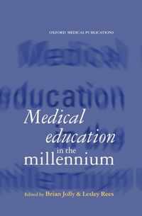 Medical Education in the Millennium