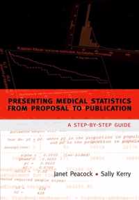 Presenting Medical Statistics from Proposal to Publication