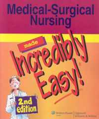 Medical-Surgical Nursing Made Incredibly Easy!