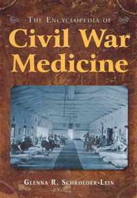 The Encyclopedia of Civil War Medicine