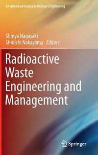 Radioactive Waste Engineering and Management