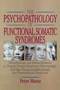 The Psychopathology of Functional Somatic Syndromes