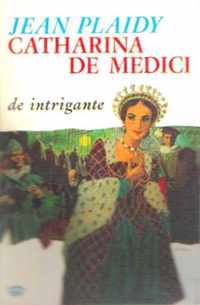 Catharina de medici de intrigante