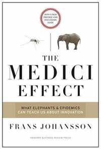 The Medici Effect, With a New Preface and Discussion Guide