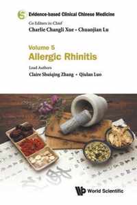 Evidence-Based Clinical Chinese Medicine - Volume 5: Allergic Rhinitis