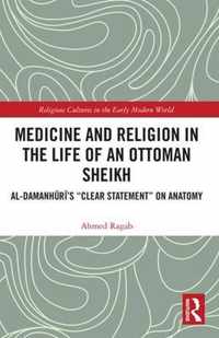 Medicine and Religion in the Life of an Ottoman Sheikh