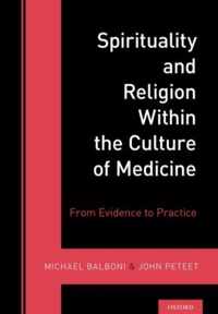 Spirituality and Religion Within the Culture of Medicine