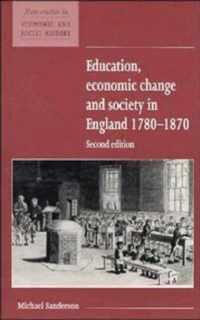 Education, Economic Change And Society In England 1780-1870