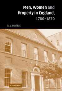 Men, Women and Property in England, 1780-1870