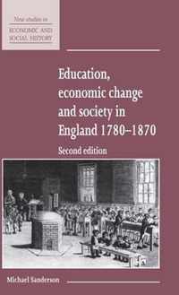 Education, Economic Change and Society in England 1780-1870