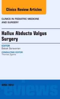 Hallux Abducto Valgus Surgery, An Issue of Clinics in Podiatric Medicine and Surgery