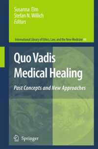 Quo Vadis Medical Healing