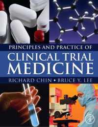 Principles and Practice of Clinical Trial Medicine