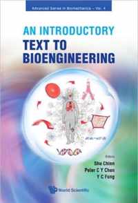 Introductory Text To Bioengineering, An