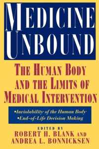 Medicine Unbound: The Human Body and the Limits of Medical Intervention