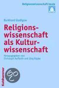 Religionswissenschaft ALS Kulturwissenschaft