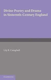 Divine Poetry and Drama in Sixteenth-Century England