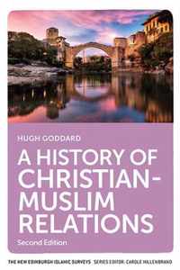 A History of Christian-Muslim Relations