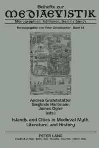 Islands and Cities in Medieval Myth, Literature, and History