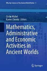 Mathematics, Administrative and Economic Activities in Ancient Worlds