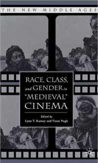 Race, Class And Gender In Medieval Cinema