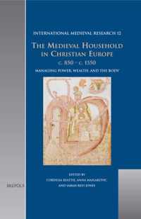 The Medieval Household in Christian Europe, C.850-C.1550