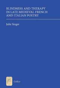 Blindness and Therapy in Late Medieval French and Italian Poetry