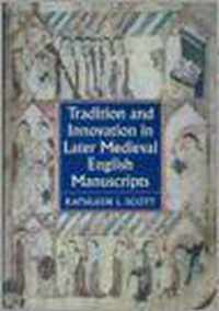 Tradition and Innovation in Later Medieval English Manuscripts