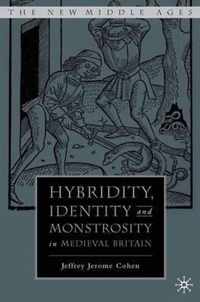 Hybridity, Identity, And Monstrosity In Medieval Britain