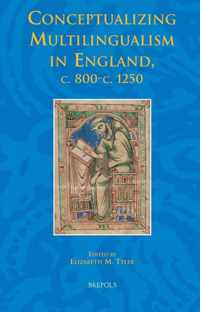 Conceptualizing Multilingualism in Medieval England, C.800-C.1250