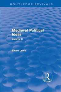 Medieval Political Ideas (Routledge Revivals): Volume II