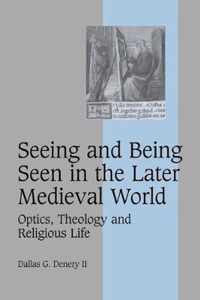 Seeing and Being Seen in the Later Medieval World