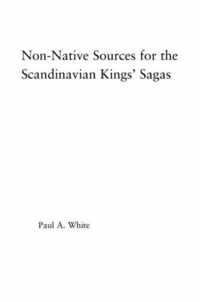 Non-Native Sources for the Scandinavian Kings' Sagas